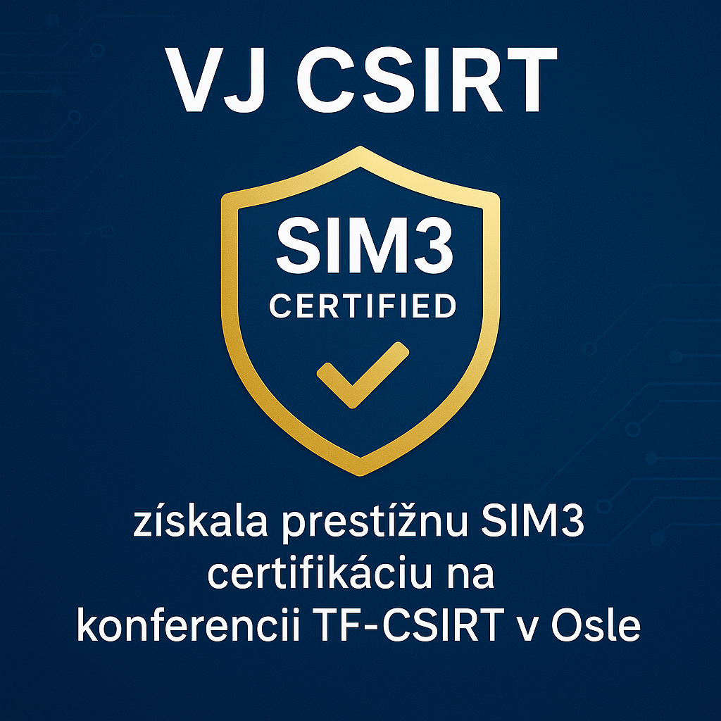 SIM3 certifikácia Vládnej Jednotky CSIRT