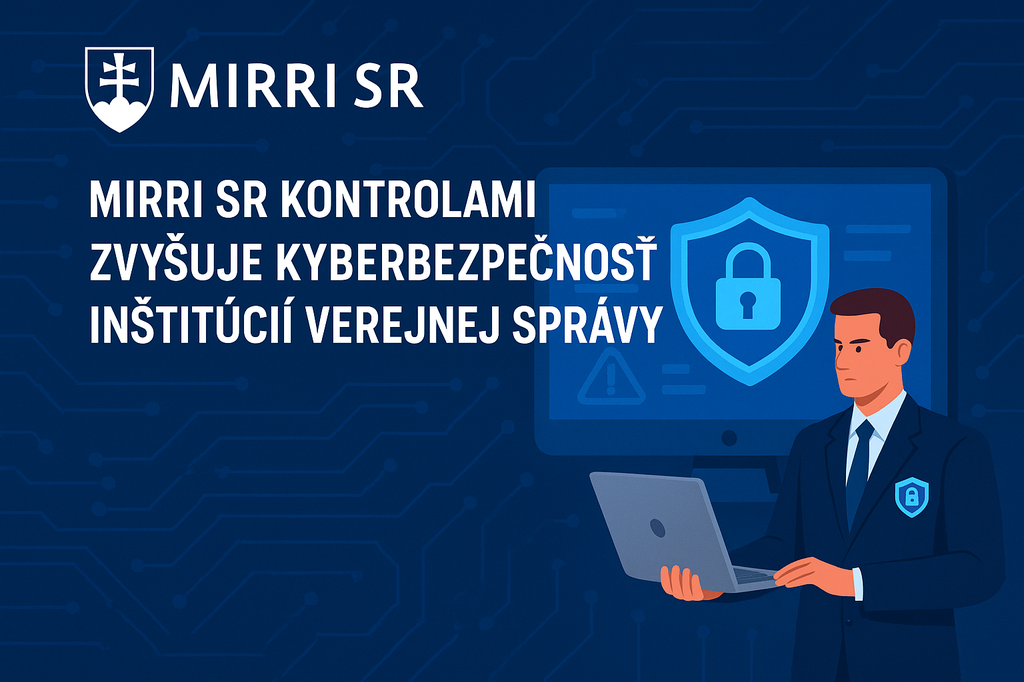 Ako MIRRI SR pomáha chrániť verejný sektor pred kybernetickými hrozbami