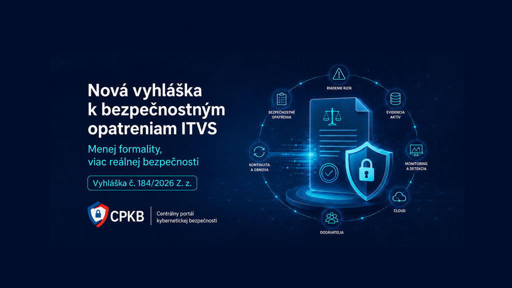 Nová vyhláška k bezpečnostným opatreniam ITVS: menej formality, viac reálnej bezpečnosti