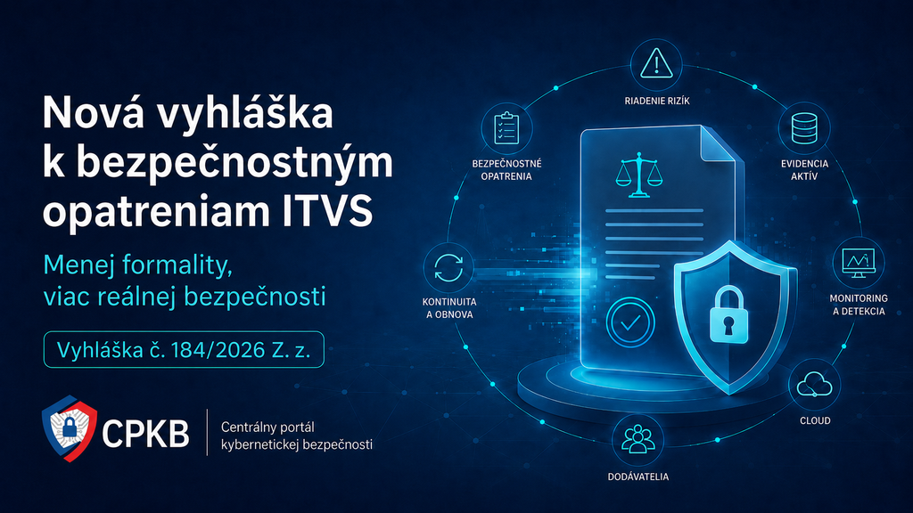 Nová vyhláška k bezpečnostným opatreniam ITVS: menej formality, viac reálnej bezpečnosti